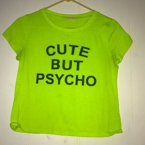 Cute but psycho yellow neon shirt